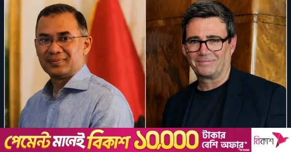 Tarique Rahman congratulates Andy Burnham on becoming UK PM